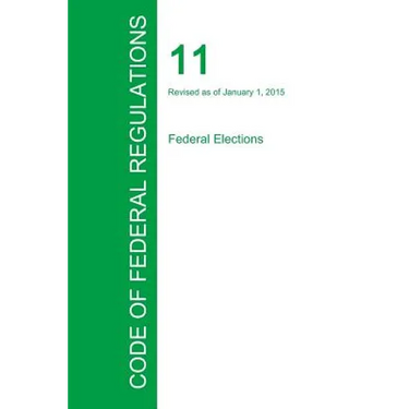 Code of Federal Regulations Title 11, Volume 1, January 1, 2015