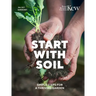 Start with Soil: Simple Steps for a Thriving Garden