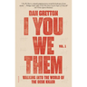 I You We Them: Volume 1: Walking Into the World of the Desk Killer