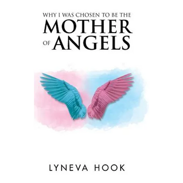 Why I Was Chosen to Be the Mother of Angels