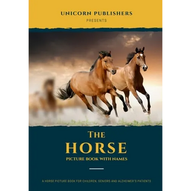 The Horse Picture Book With Names: A Beautiful Horse Picture Gift Book for Children, Seniors & Alzheimer Patients