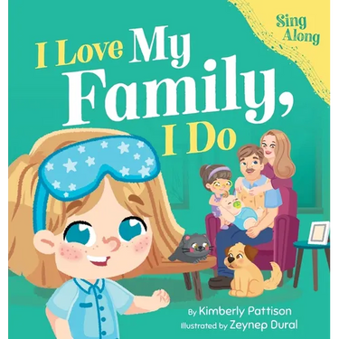 I Love My Family, I Do: A Fun Sing-Along Song and Children's Picture Book for Toddlers, Preschool, and Kids Ages 3-7