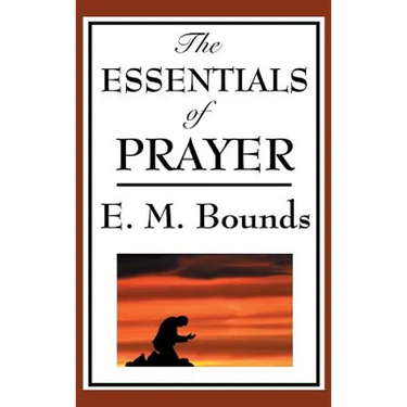 The Essentials of Prayer