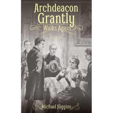 Archdeacon Grantly Walks Again: Trollope's Clergy Then and Now