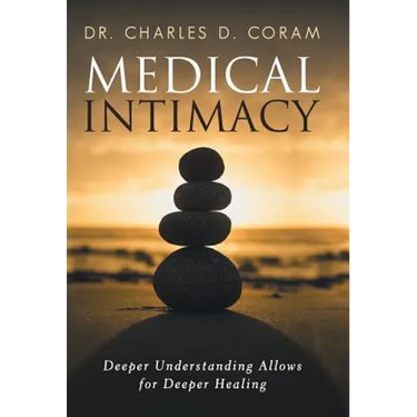 Medical Intimacy: Deeper Understanding Allows for Deeper Healing