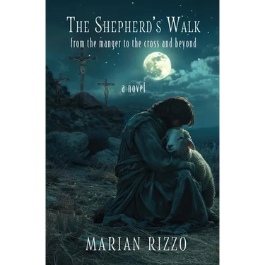 The Shepherd's Walk: From the Manger to the Cross and Beyond