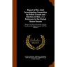 Report of the Joint Investigating Committee On Public Frauds and Election of Hon. J. J. Patterson to the United States Senate: Made to the General Ass