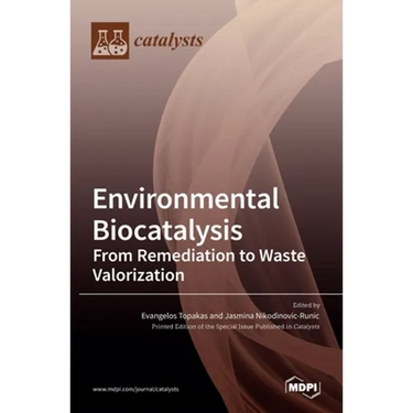 Environmental Biocatalysis: From Remediation to Waste Valorization