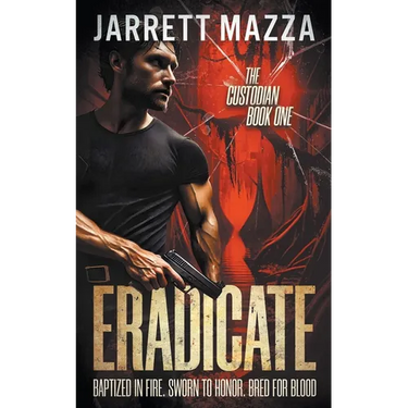 Eradicate: An Action-Adventure Thriller Series
