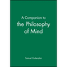 A Companion to the Philosophy of Mind