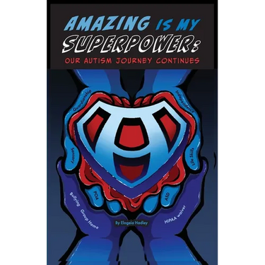 AMAZING IS MY SUPERPOWER Our Autism Journey Continues