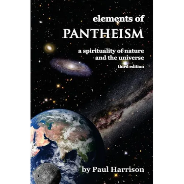 Elements of Pantheism: A Spirituality of Nature and the Universe