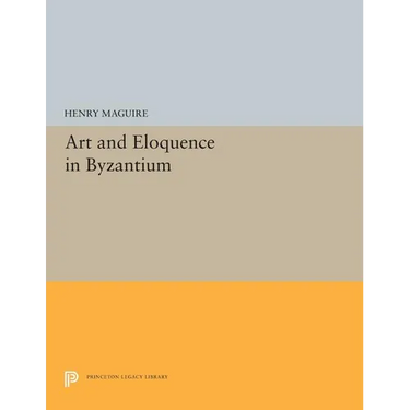 Art and Eloquence in Byzantium