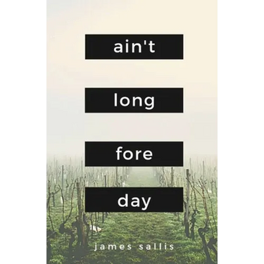 Ain't Long Fore Day