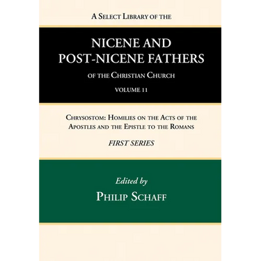 A Select Library of the Nicene and Post-Nicene Fathers of the Christian Church, First Series, Volume 11
