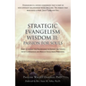 Strategic Evangelism Wisdom II: Passion for Souls: How to obtain the Knowledge to Impart the Gospel with Confidence and Rescue Souls from Perishing.