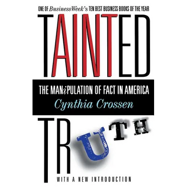 Tainted Truth: The Manipulation of Fact in America