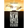 'Nothing New Under the Sun': The Battle Over Origins from the Ancient World to the Present