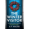 The Winter Visitor: A completely gripping and totally unputdownable crime thriller
