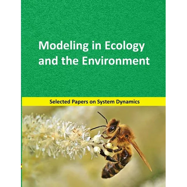 Modeling in Ecology and the Environment: Selected papers on System Dynamics. A book written by experts for beginners