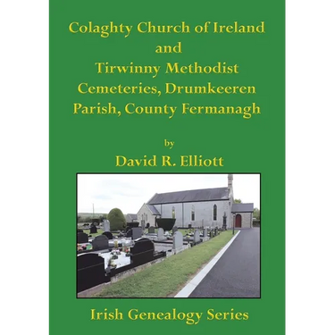 Colaghty Church of Ireland and Tirwinny Methodist Cemeteries