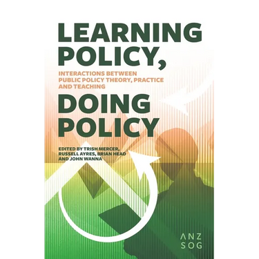 Learning Policy, Doing Policy: Interactions Between Public Policy Theory, Practice and Teaching