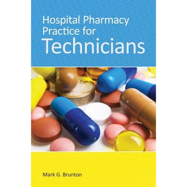 Hospital Pharmacy Practice for Technicians: .