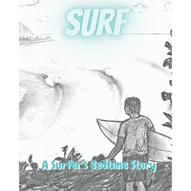Surf: A Surfer's Bedtime Story