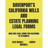 Davenport's California Wills And Estate Planning Legal Forms