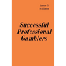 Successful Professional Gamblers