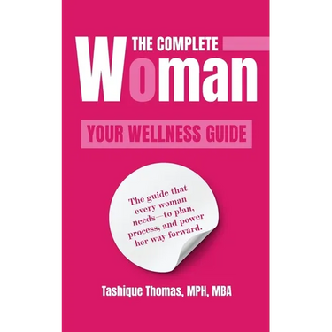 The Complete Woman: Your Wellness Guide