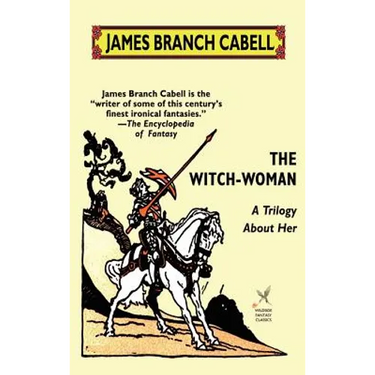 The Witch-Woman: A Trilogy About Her