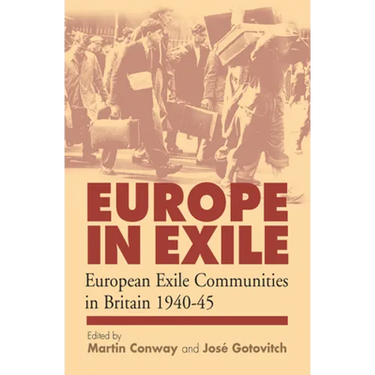Europe in Exile: European Exile Communities in Britain 1940-45