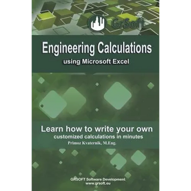 Engineering Calculations using Microsoft Excel: Learn how to write your own customized calculations in minutes