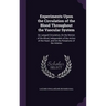 Experiments Upon the Circulation of the Blood Throughout the Vascular System: On Languid Circulation; On the Motion of the Blood, Independent of the A