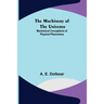 The Machinery of the Universe: Mechanical Conceptions of Physical Phenomena