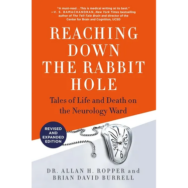 Reaching Down the Rabbit Hole: Tales of Life and Death on the Neurology Ward