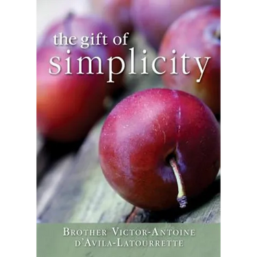 Gift of Simplicity: Heart, Mind, Body, Soul