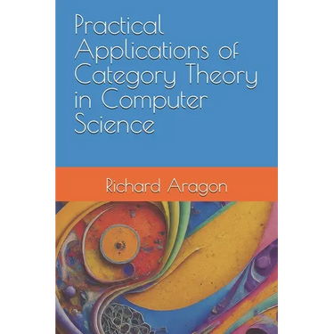 Practical Applications of Category Theory in Computer Science