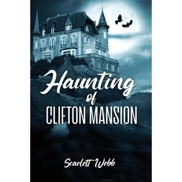 Haunting of Clifton Mansion