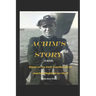 Achim's Story: A Novel Based on the Eventful Early Life of Joachim Wedekind zur Horst