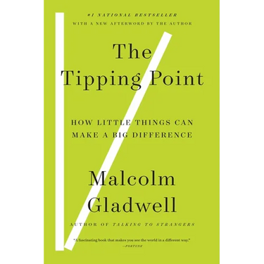 The Tipping Point: How Little Things Can Make a Big Difference