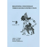 Beginning Indonesian Through Self-Instruction, Book 3: Lessons 16-25