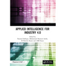Applied Intelligence for Industry 4.0