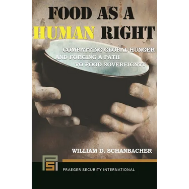 Food as a Human Right: Combatting Global Hunger and Forging a Path to Food Sovereignty