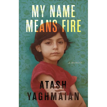 My Name Means Fire: A Memoir