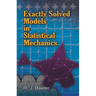 Exactly Solved Models in Statistical Mechanics
