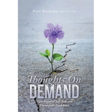 Thoughts on Demand: Turn Negative Self-Talk into Unstoppable Confidence