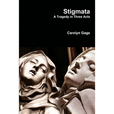 Stigmata: A Tragedy in Three Acts