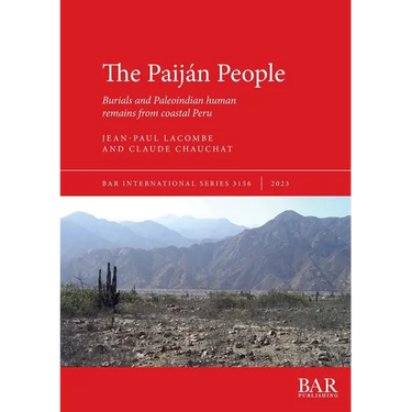The Paij疣 People: Burials and Paleoindian human remains from coastal Peru